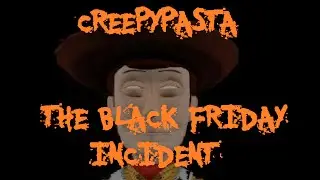 Creepypasta: The Black Friday Incident