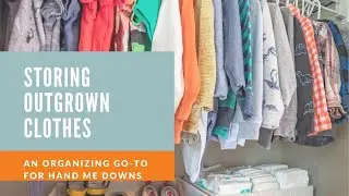 Storing Outgrown Kids Clothes