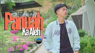 Rafif Maula - Panuah Ka Aleh (Official Music Video)