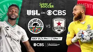 USL Summer of Soccer | Oakland Roots SC vs Sacramento Republic FC | Sunday, July 21
