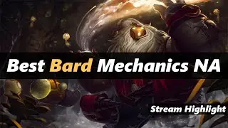 Stream Highlight Episode 2 | Best Bard Mechanics NA