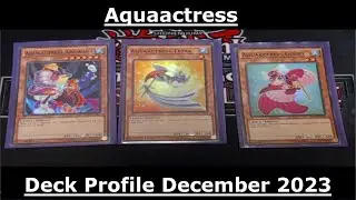 Aqua Actress Yugioh Deck Profile December 2023