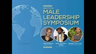 Male Leadership Symposium Interview - Mark Anthony Green