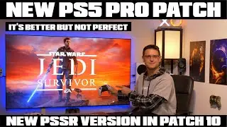 Star Wars Jedi: Survivor - PS5 Pro Patch 10 - New PSSR Version - Better But Not Perfect