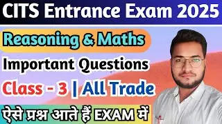 CITS Entrance Exam Reasoning & Maths Questions 2025, CITS Entrance Exam Questions 2025, Class 3
