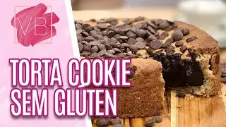 Torta cookie sem glúten - Você Bonita (09/02/21)