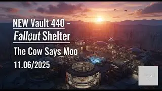 NEW Vault 440 - Fallout Shelter - The Cow Says Moo - 11/06/2025