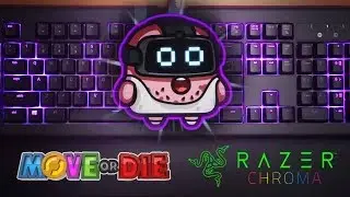Move or Die | Razer Chroma