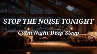 Deep Sleep Music to Release Anxiety and Calm the Night