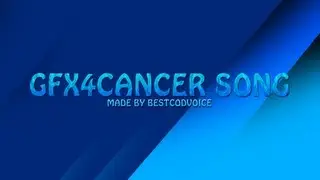 GFX4Cancer's Song | BestCodVoice