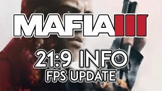 Mafia 3 | 21:9 FPS UPDATE
