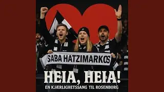 Heia, heia! (En kj&aelig;rlighetssang til Rosenborg) (feat. Hamang)