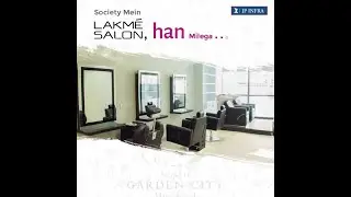 JP North Garden City in Mira road brings you Lakme Salon at your doorstep 9702582000 / 9702581000 .