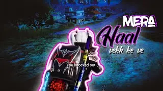 MERA HAAL _ GURNAAM BHULLER _ BGMI VELOCITY MONTAGE _ PBX3