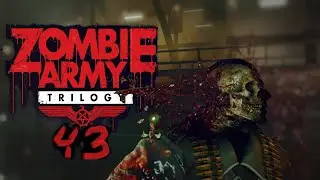 Zombie Army Trilogy - Train Ride Through Hell: 43