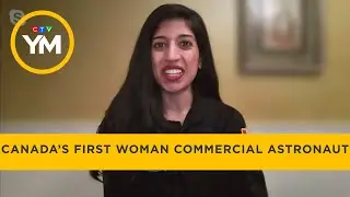 Canada&rsquo;s first woman commercial astronaut | Your Morning
