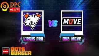 🔴[DOTA 2] Virtus Pro-One Move / DPC EEU 2023 Tour 2: Division I / VP-OM