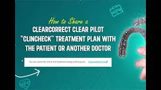 How to Share a ClearCorrect Clear Pilot 