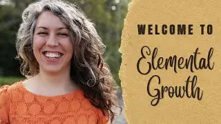 Welcome to Elemental Growth, This is Why I am Showing Up!
