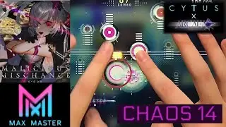 【Arcaeaコラボ】Malicious Mischance (CHAOS 14)  M.TP100 MaxMaster【CytusⅡ】