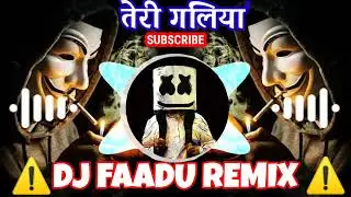 Teri Galliyaan | Dj Faadu remix | sad song dj vibration mix | dj dialogue remix | new dj competition