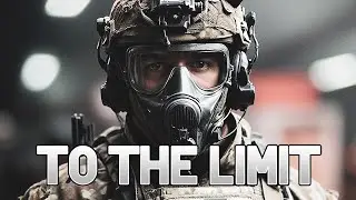 To the Limit &ndash; Relentless Military Motivation | Strength, Endurance, Breakthrough