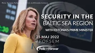 Security in the Baltic Sea Region with Estonia's Prime Minister