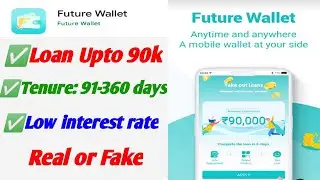 Future Wallet loan app/ Future Wallet loan app review/ Future Wallet loan app safe