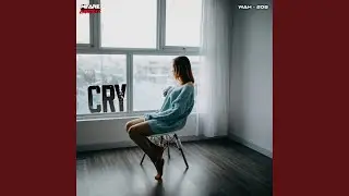 Cry (Malukz Edit)
