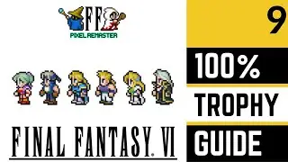Прохождение Final Fantasy VI Pixel Remaster для получения 100% платинового трофея &mdash; Часть 9 &mdash; Ope...