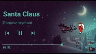 # Santa Claus ----- original audio song 