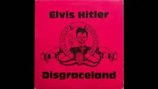 Ten Wheels For Jesus - Elvis Hitler