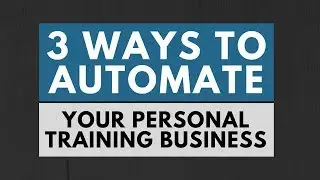 3 Ways To Automate Your Personal Training Business - The PT Academy