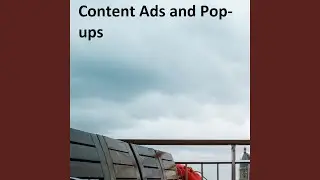 Content Ads and Pop-ups