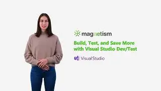 Discover the Full Potential of Azure with Visual Studio Dev/Test