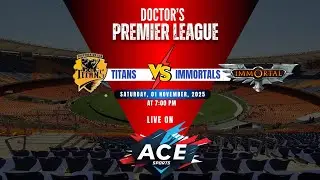 Match 2: Titans Vs Immortals | Doctor's Premier League - Season 6