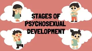 FREUD'S 5 STAGES OF PSYCHOSEXUAL DEVELOPMENT