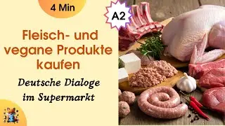 Einfach Deutsch lernen | А2 | Dialog im  Supermarkt: Fleisch- und vegane Produkte kaufen