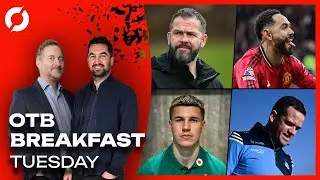 IRELAND v FRANCE Squad REACTION, GAA w/ Tommy Rooney, Weekend's football | OFF THE BALL BREAKFAST