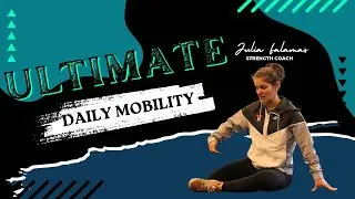 The Ultimate Daily Mobility Workout To Improve Your Overall Health!