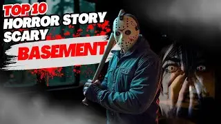 Top 10 Horror Stories About Scary & Unforgettable Basements | The Mystery Storyteller