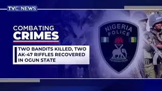 [Watch] Two Bandits Killed, Two Ak 47 Riffles Recovered In Ogun State