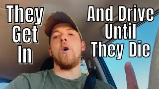 Most Truck Drivers Will Drive Until They Die And Never Enjoy Life!