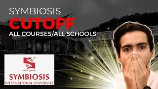 Symbiosis Cutoff 2023 | SET/SLAT/SITEEE | SCMS | SLS | SSLA | SSE | SICSR | SCMC | Symbiosis Pune