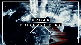 URBAN x FRIENDLY FIRE | VFX BY RONOAHMED
