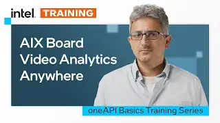 AiX Board | Video Analytics Anywhere | Intel Software