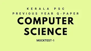 Computer Science l Mocktest-1 l Kerala PSC l Degree level Exams l LDC