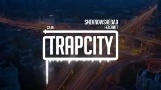 heRobust - SHEKNOWSHEBAD