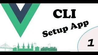 vue js cli setup app  part 1