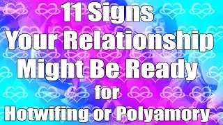 11 Signs Your Relationship Might Be Ready for Hotwifing or Polyamory
